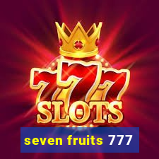 seven fruits 777